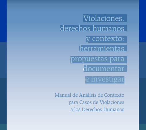 Violaciones, derechos humanos y contexto: herramientas propuestas para documentar e investigar